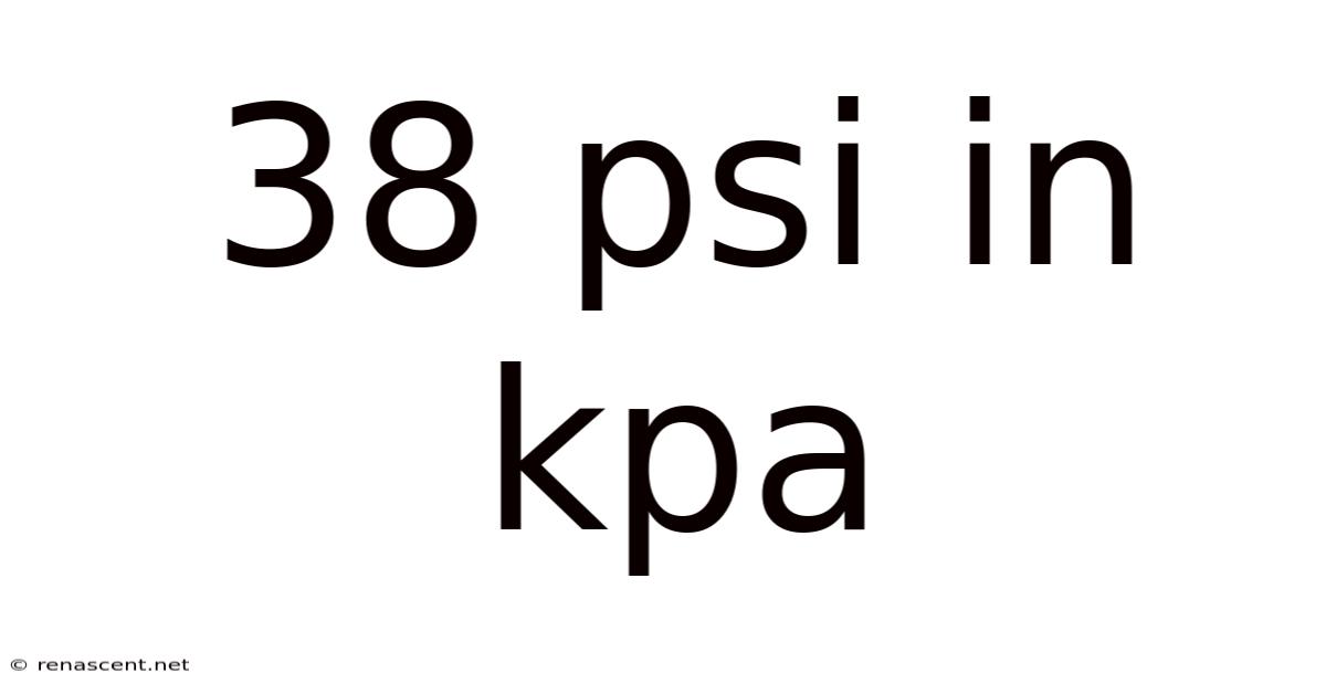 38 Psi In Kpa