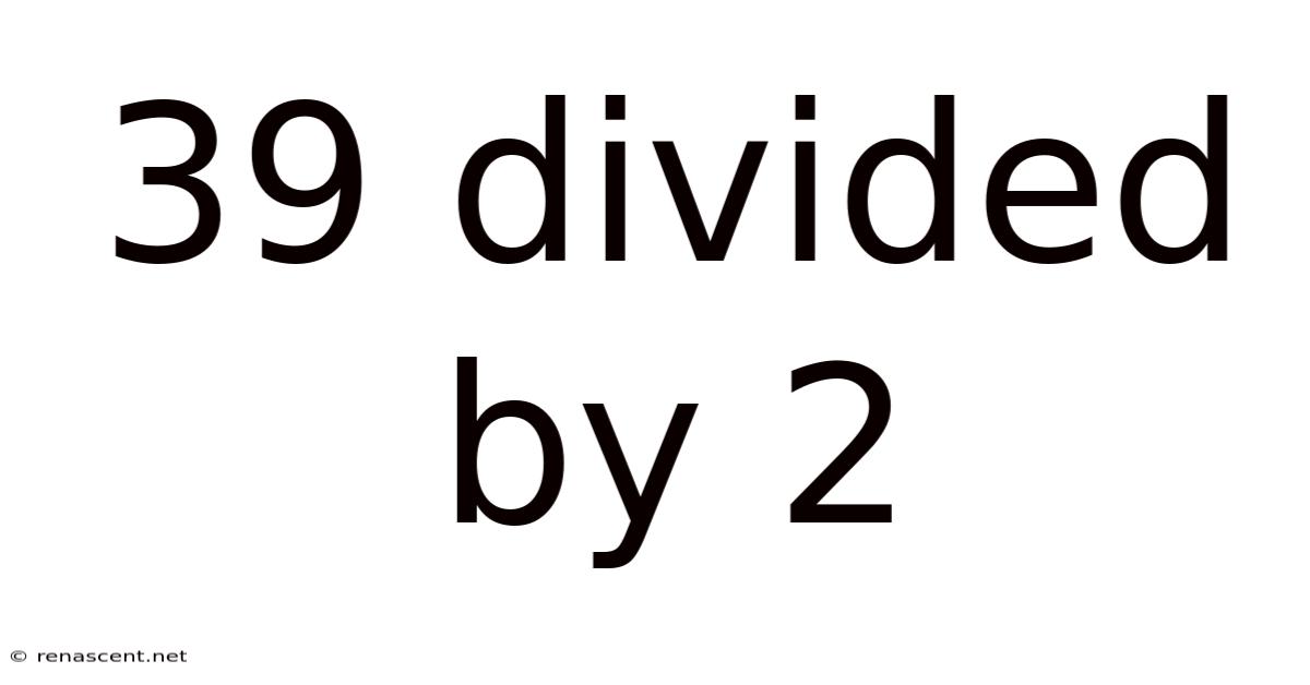 39 Divided By 2