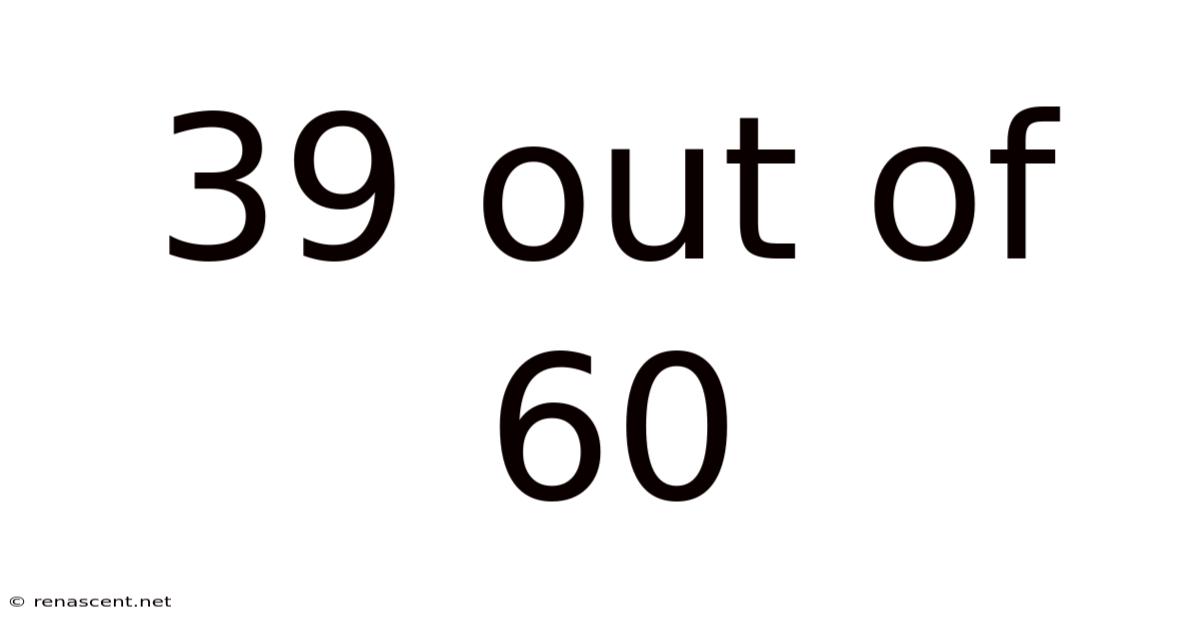 39 Out Of 60