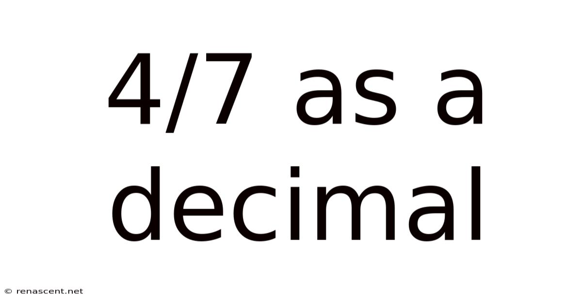4/7 As A Decimal
