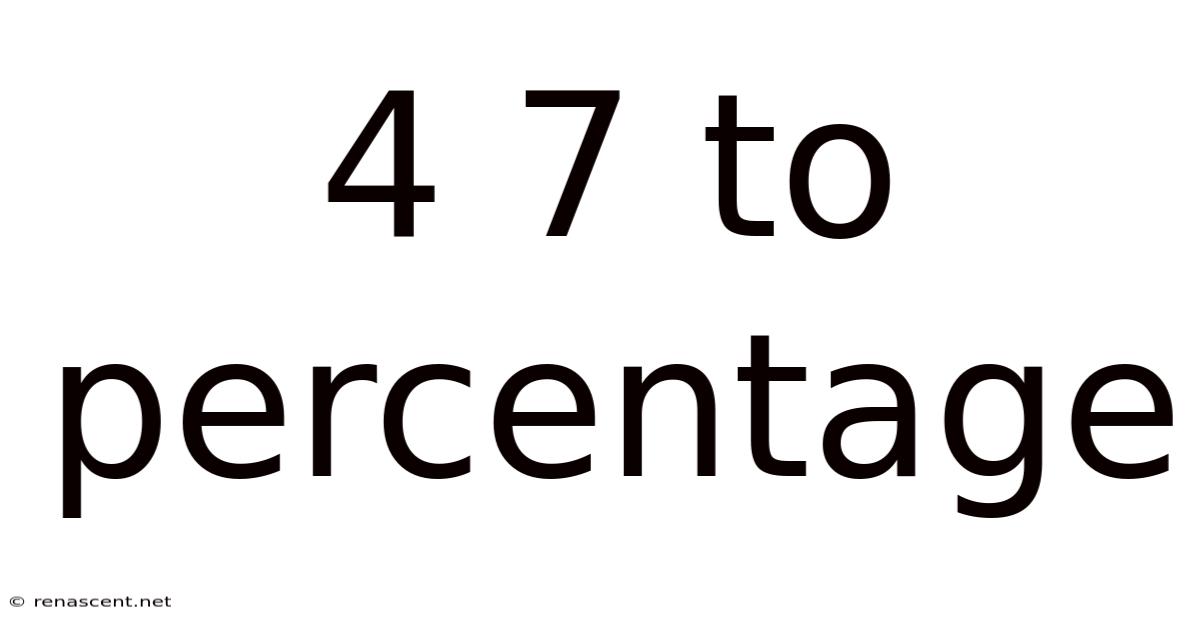 4 7 To Percentage
