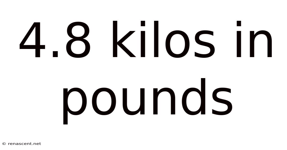 4.8 Kilos In Pounds