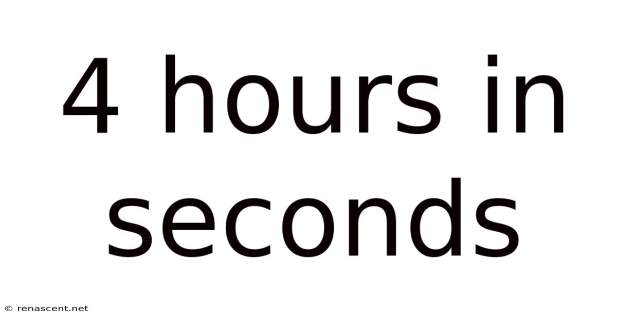 4 Hours In Seconds