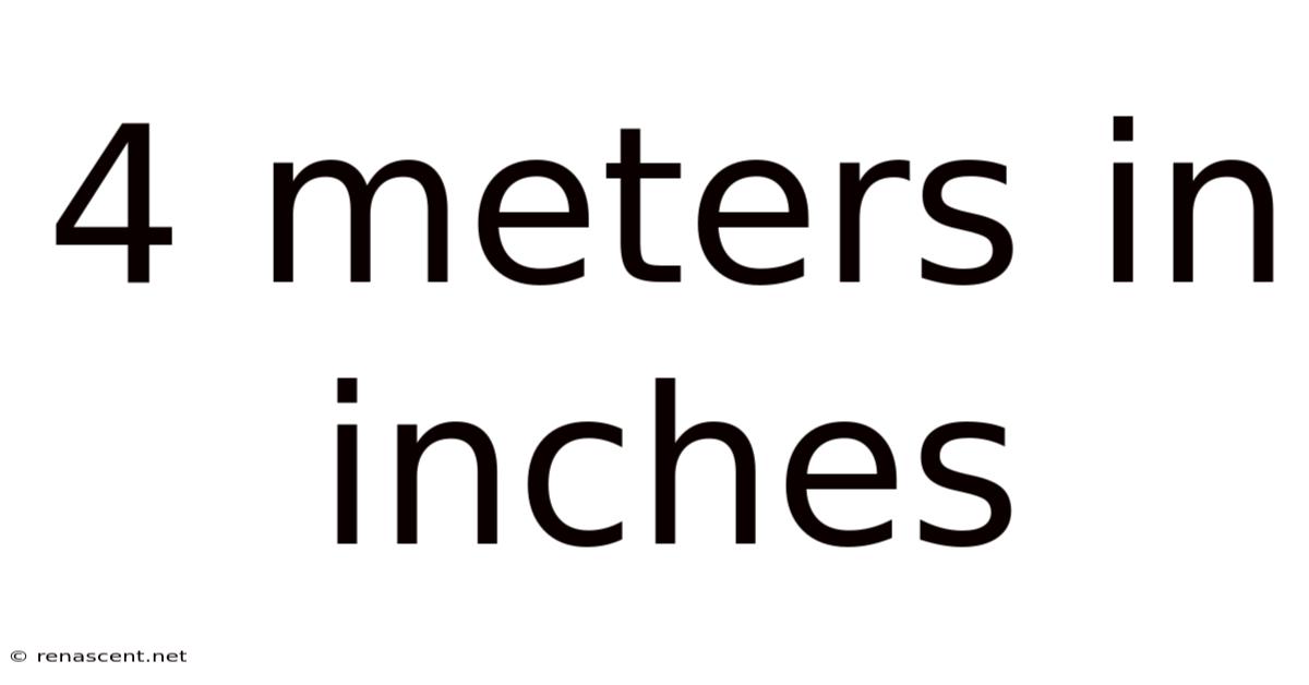 4 Meters In Inches
