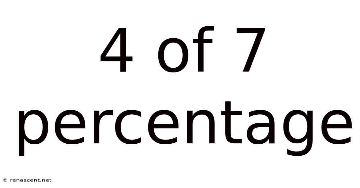 4 Of 7 Percentage