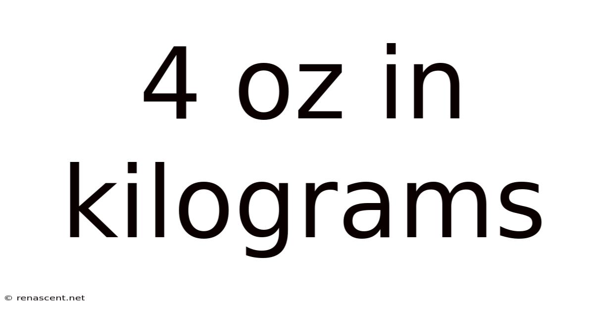 4 Oz In Kilograms