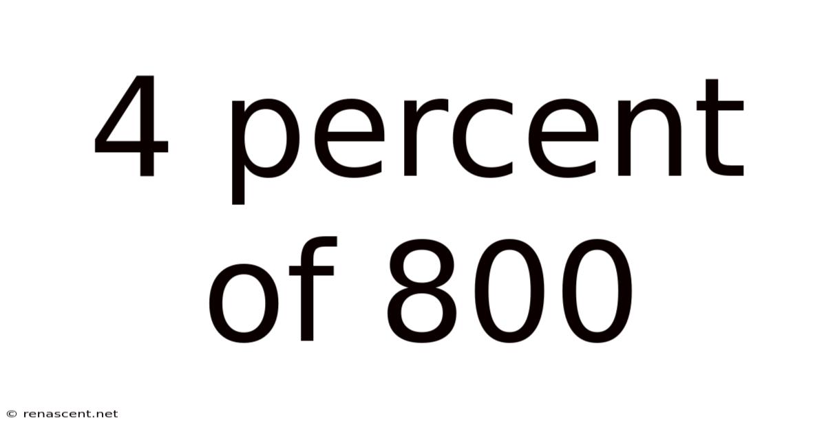 4 Percent Of 800