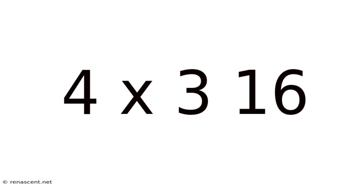 4 X 3 16