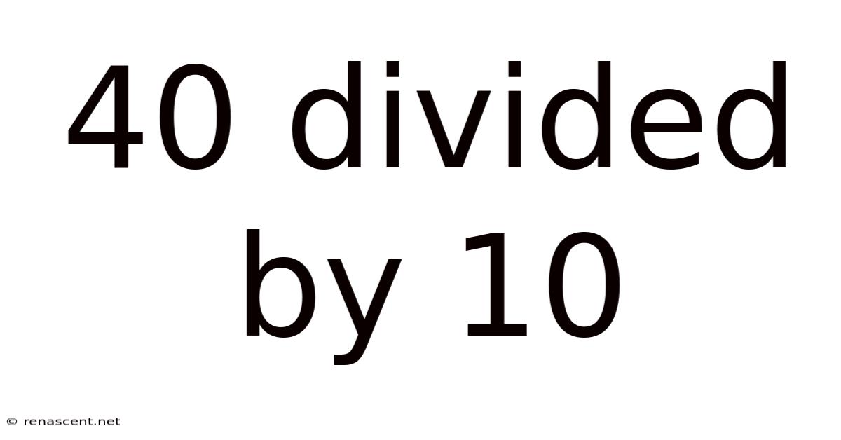 40 Divided By 10