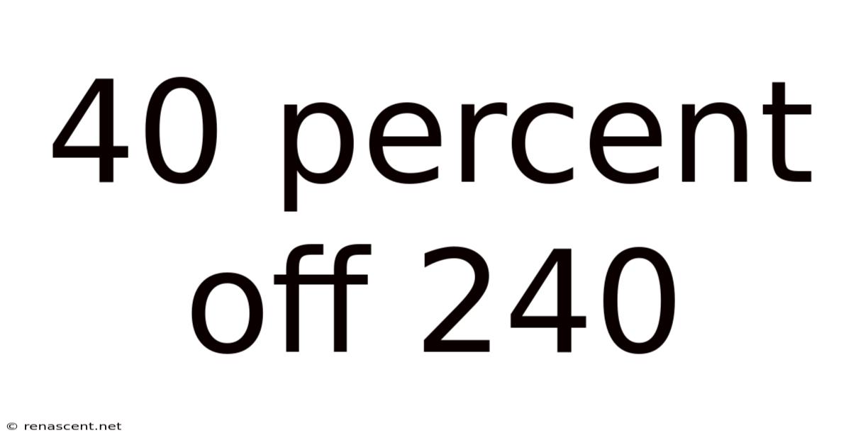 40 Percent Off 240