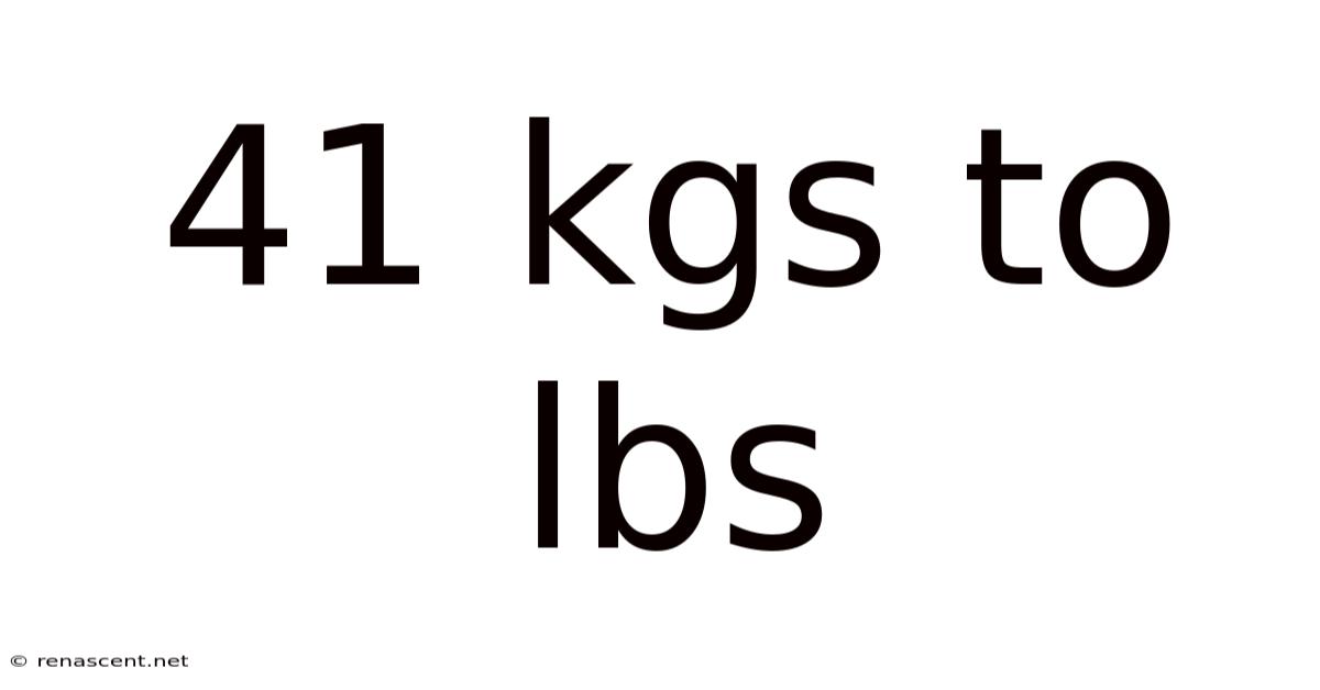 41 Kgs To Lbs