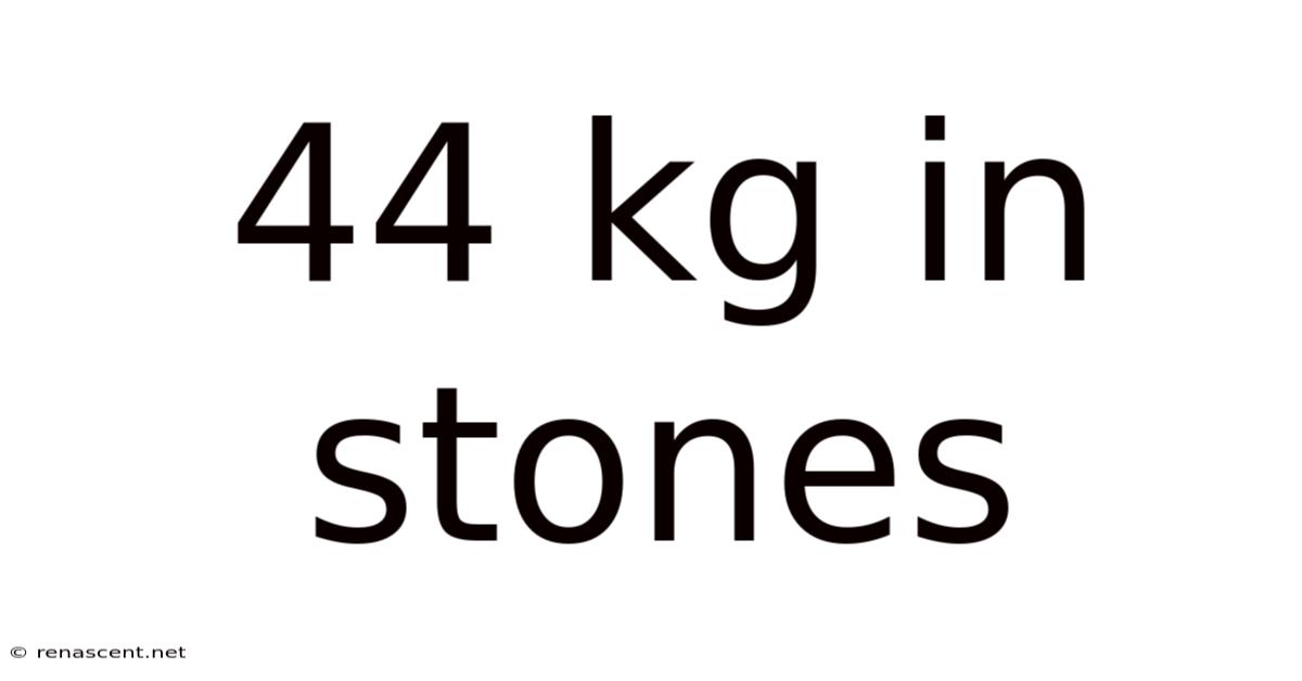 44 Kg In Stones