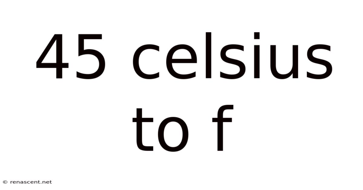 45 Celsius To F
