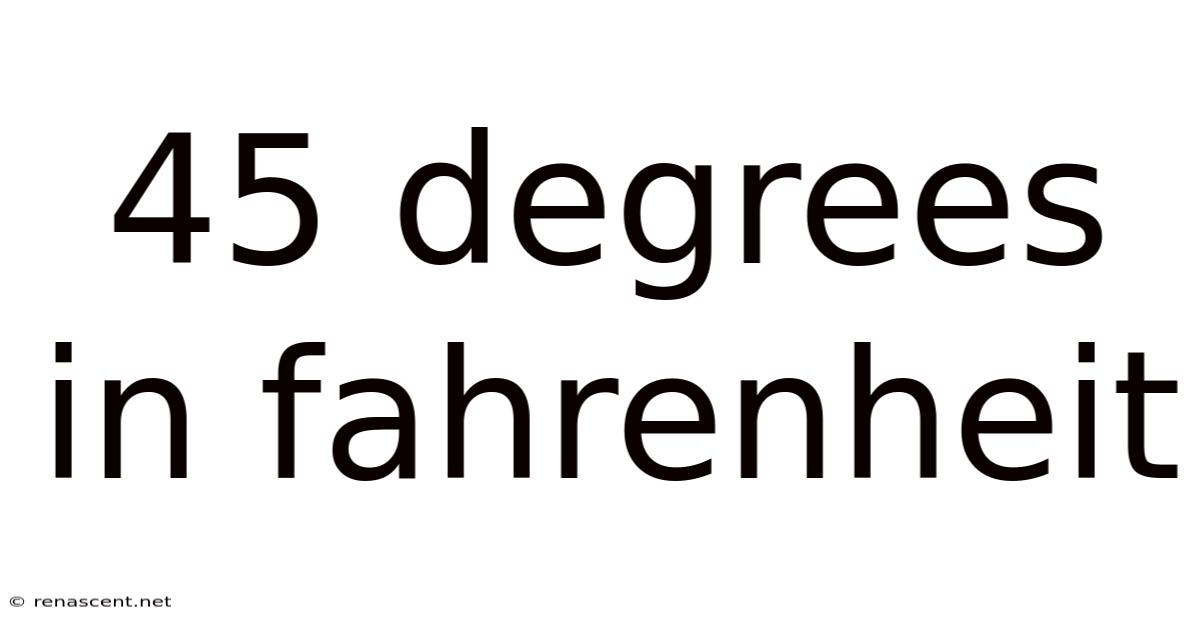 45 Degrees In Fahrenheit