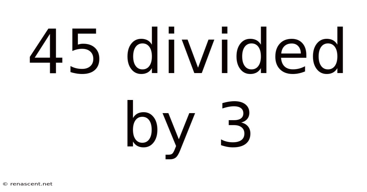 45 Divided By 3