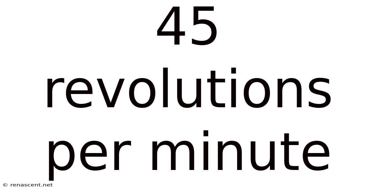 45 Revolutions Per Minute