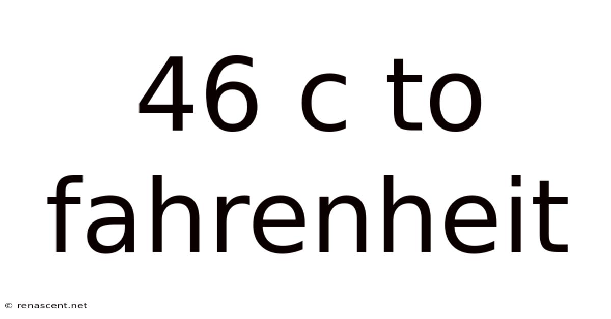 46 C To Fahrenheit