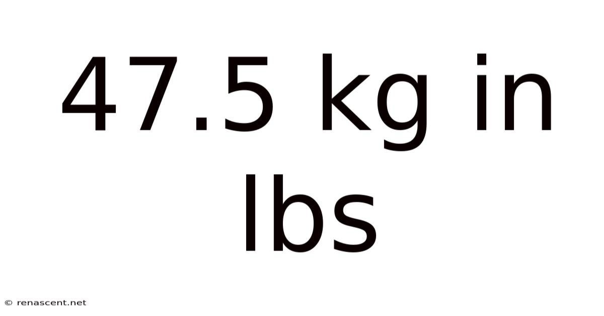 47.5 Kg In Lbs