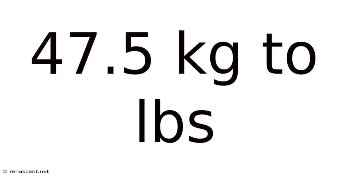 47.5 Kg To Lbs