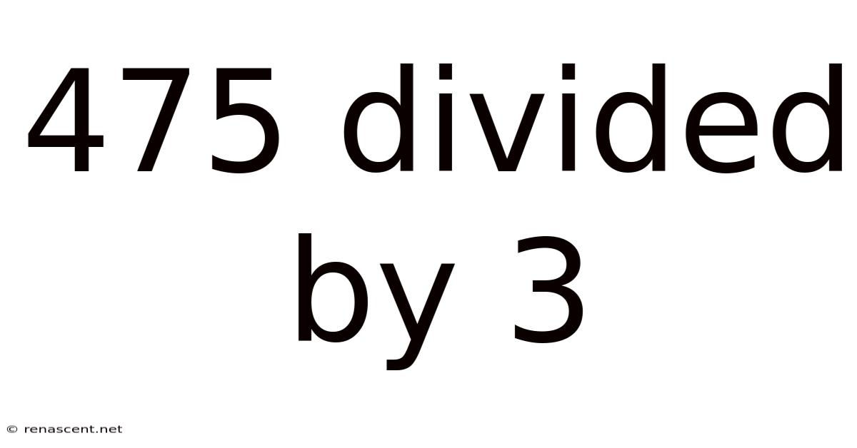475 Divided By 3