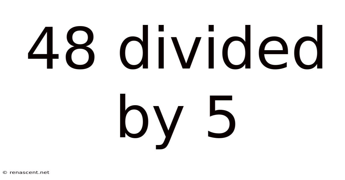 48 Divided By 5