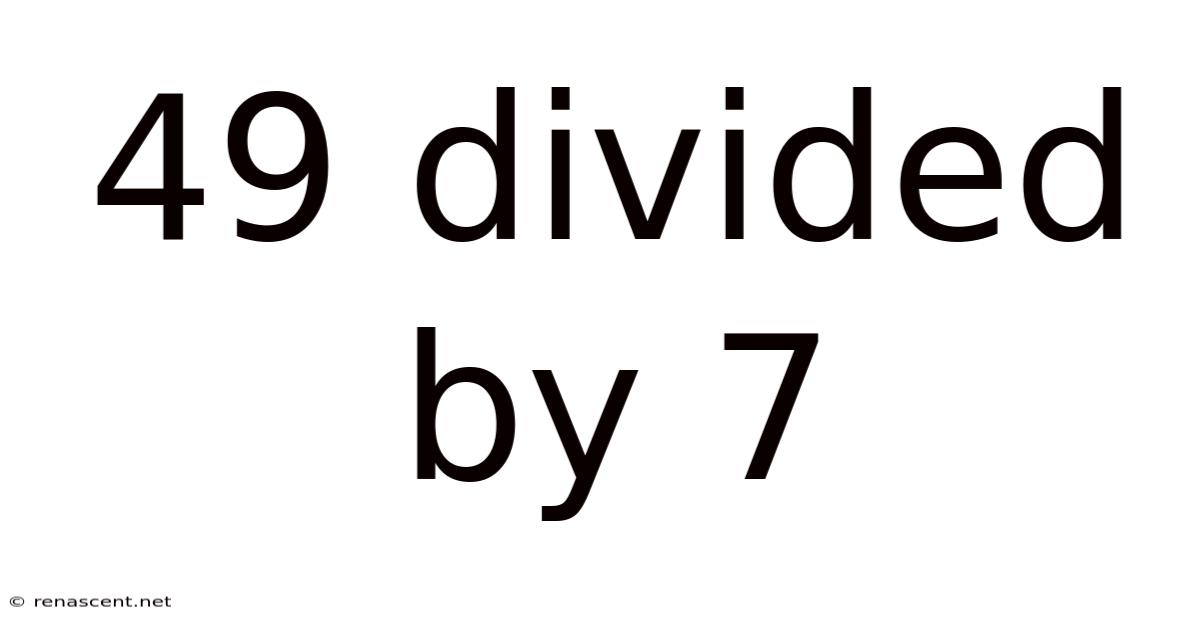 49 Divided By 7