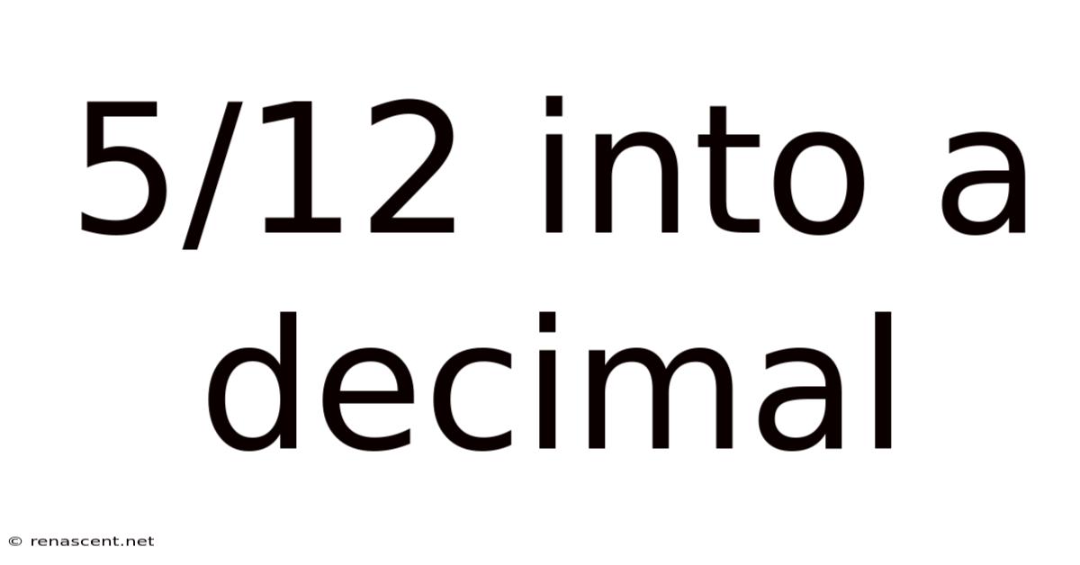 5/12 Into A Decimal