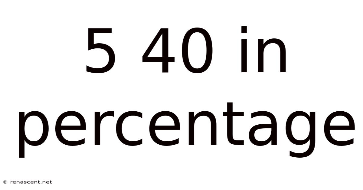 5 40 In Percentage