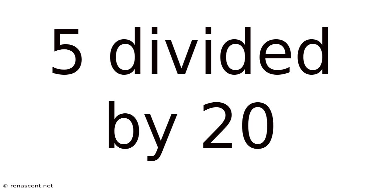 5 Divided By 20