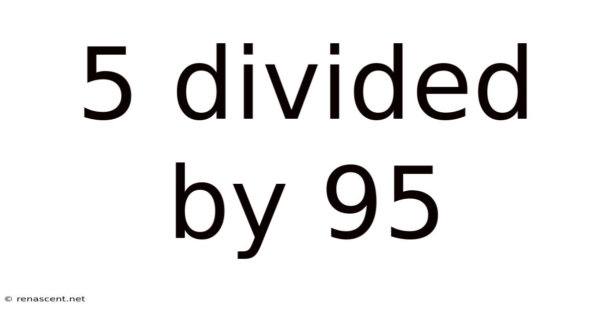 5 Divided By 95