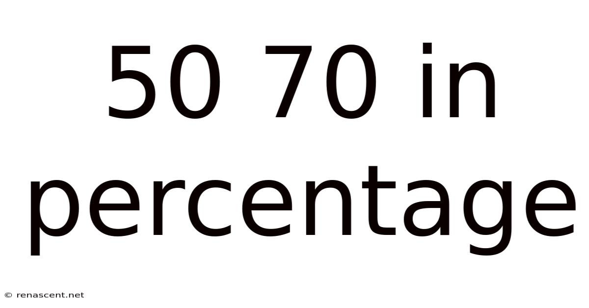 50 70 In Percentage