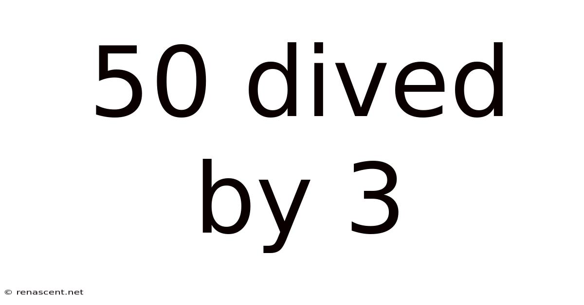 50 Dived By 3
