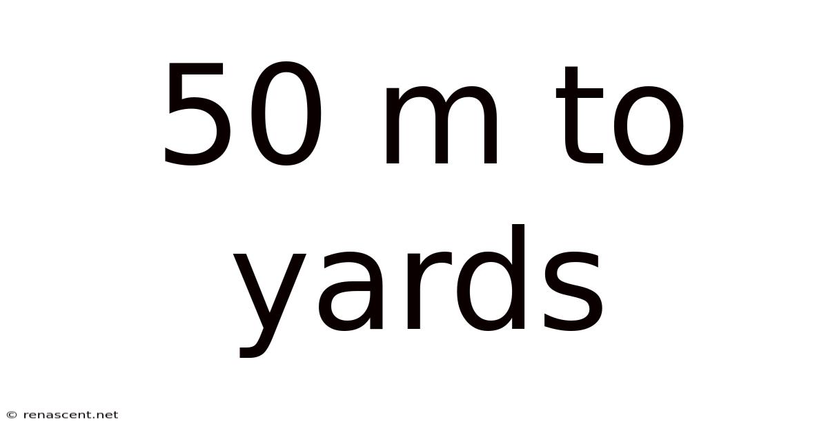 50 M To Yards