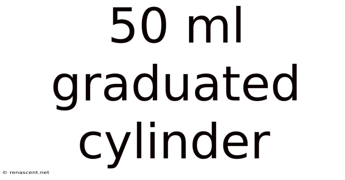 50 Ml Graduated Cylinder