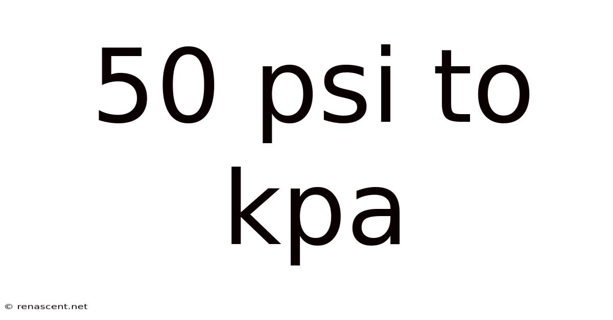 50 Psi To Kpa