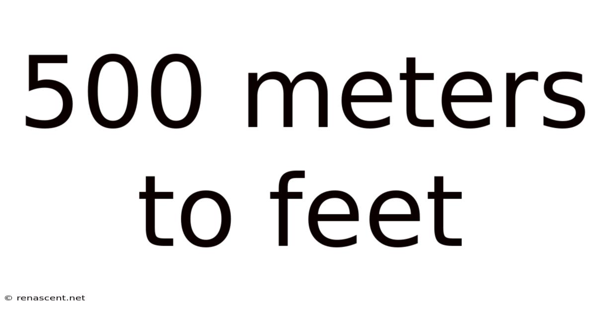 500 Meters To Feet