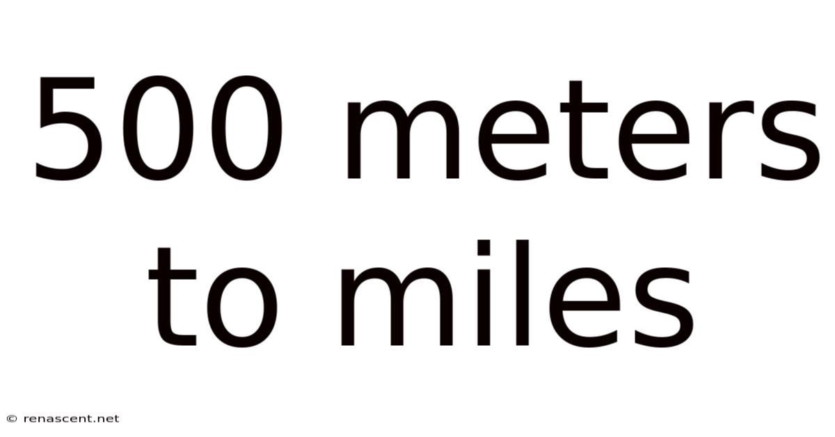 500 Meters To Miles