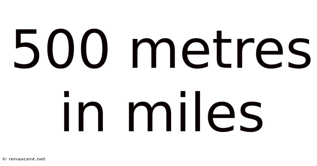 500 Metres In Miles