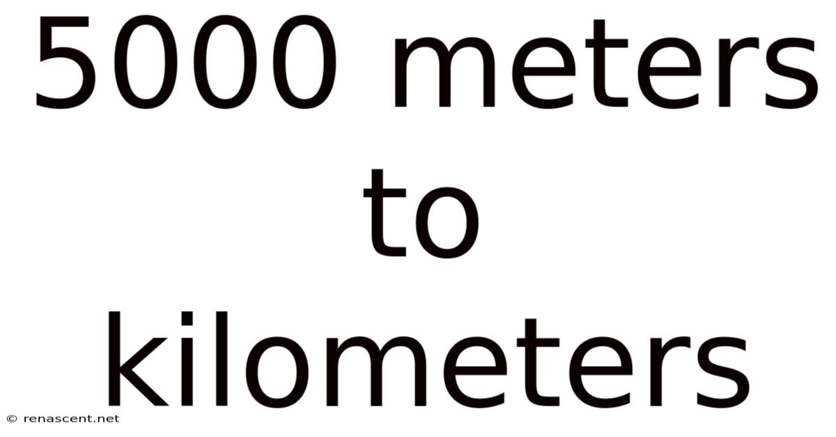 5000 Meters To Kilometers