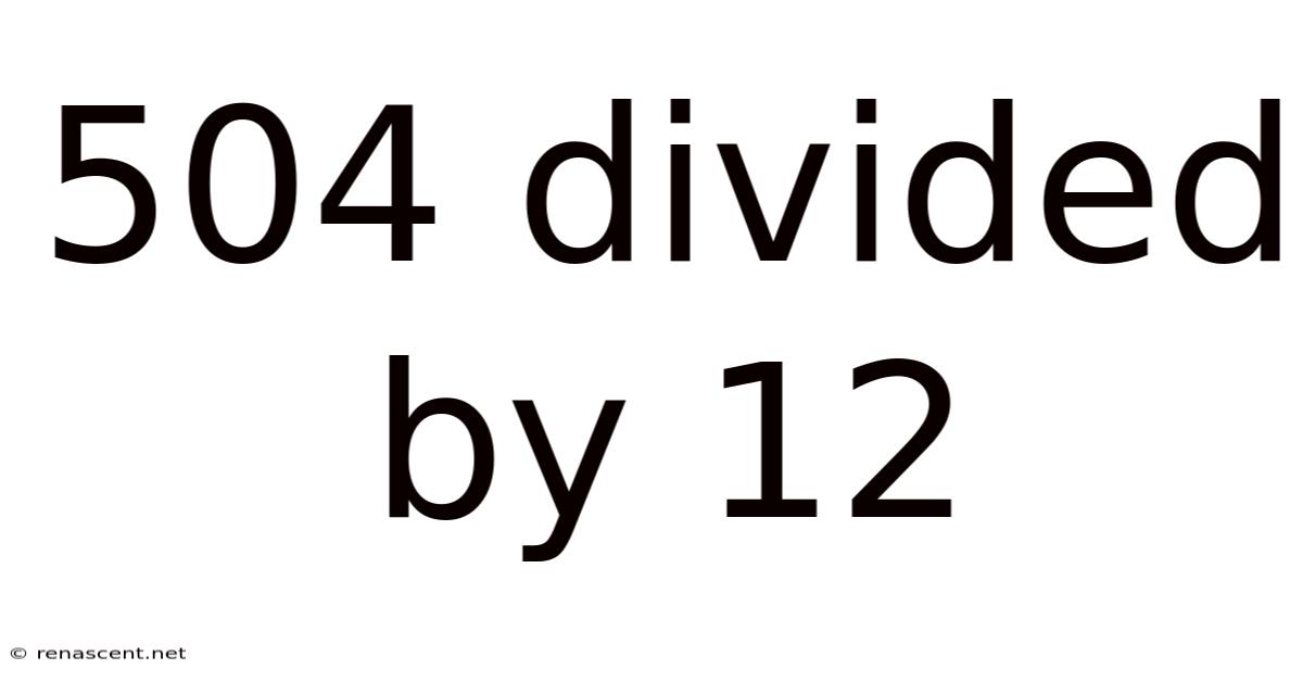 504 Divided By 12