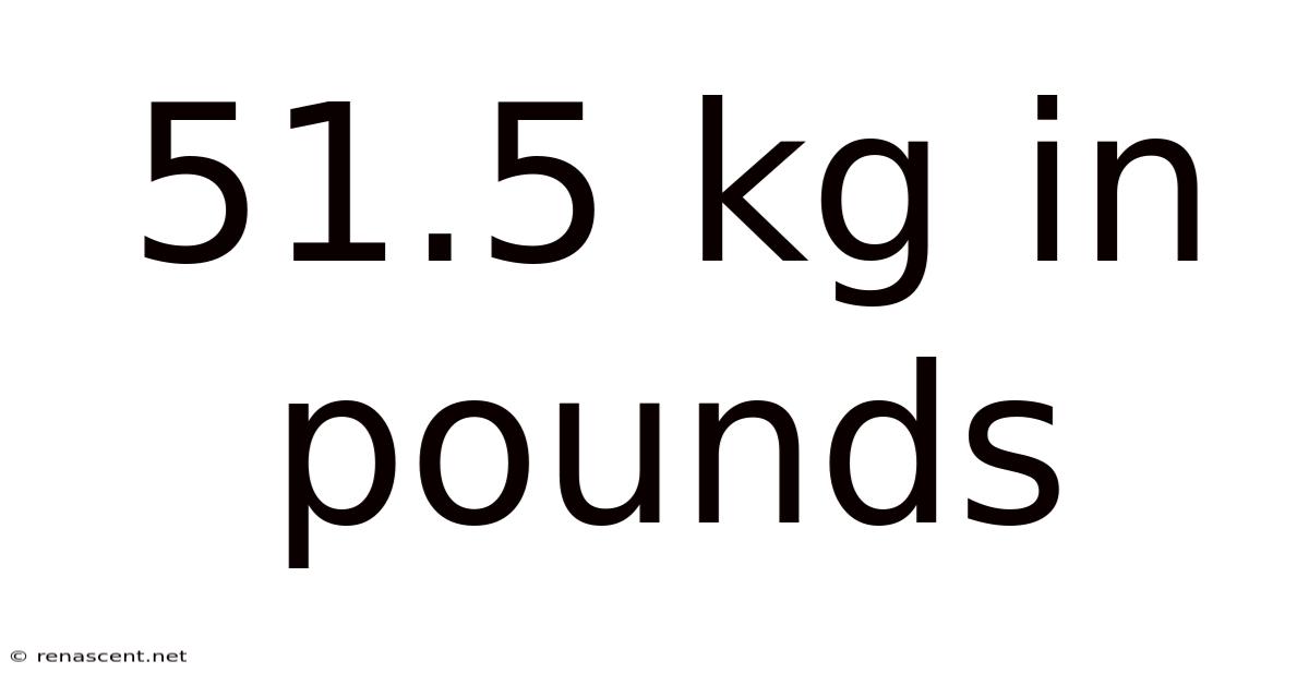 51.5 Kg In Pounds