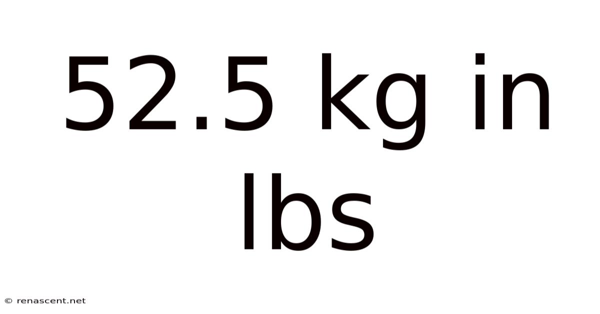 52.5 Kg In Lbs