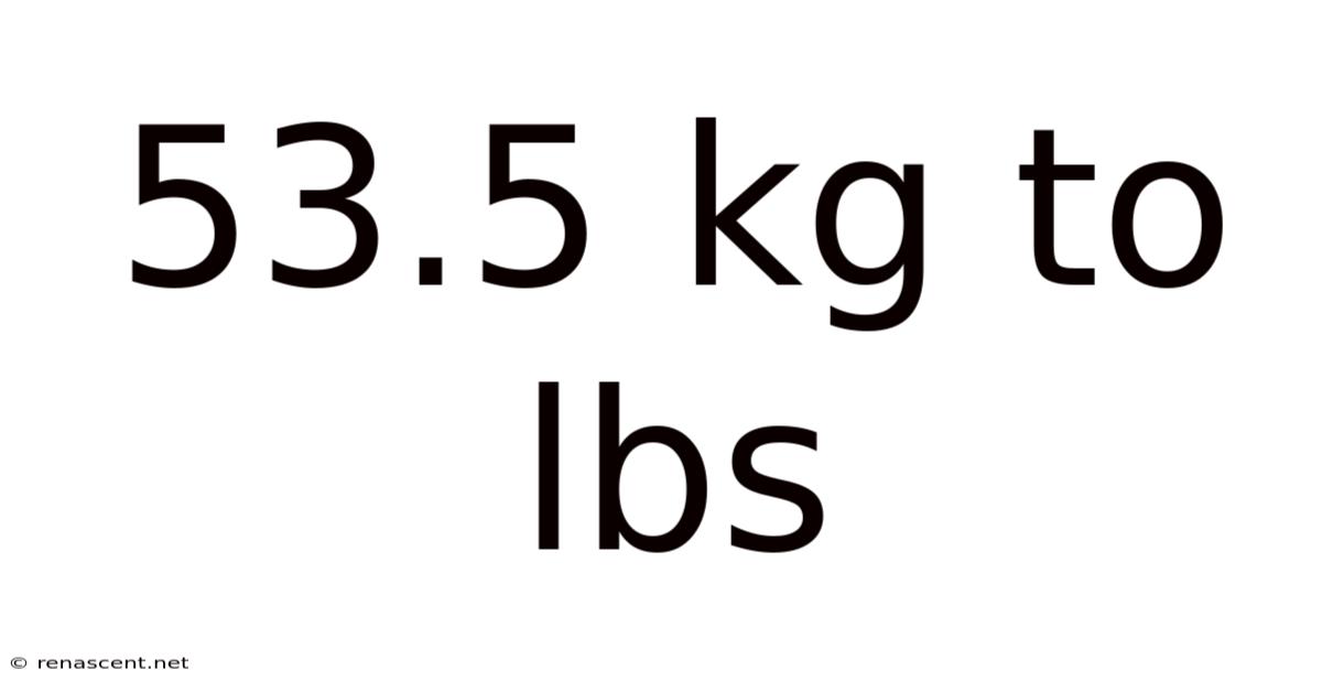 53.5 Kg To Lbs