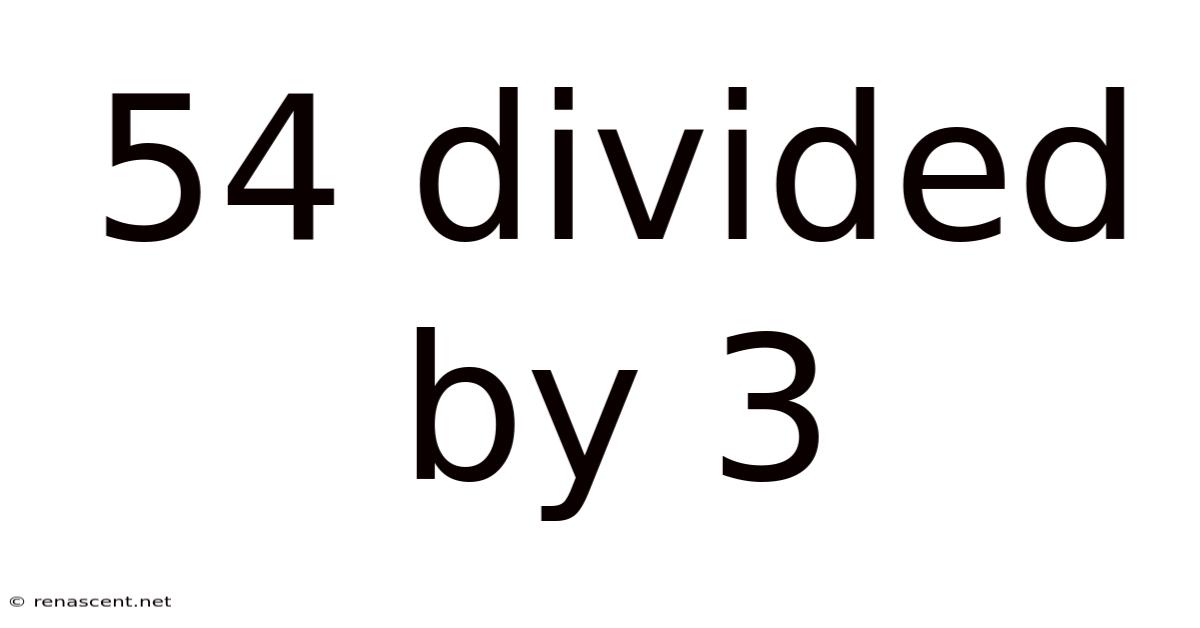 54 Divided By 3