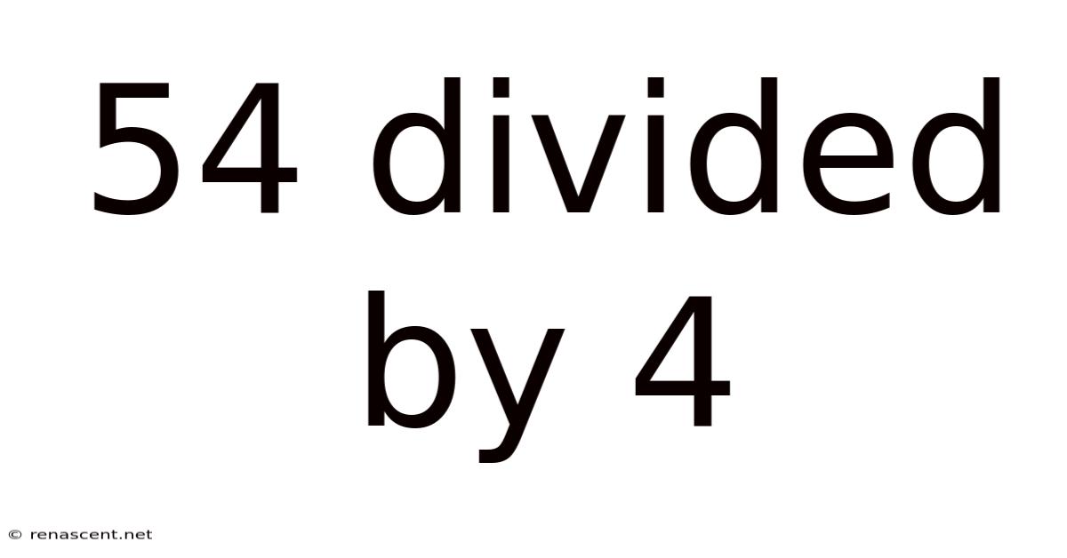 54 Divided By 4