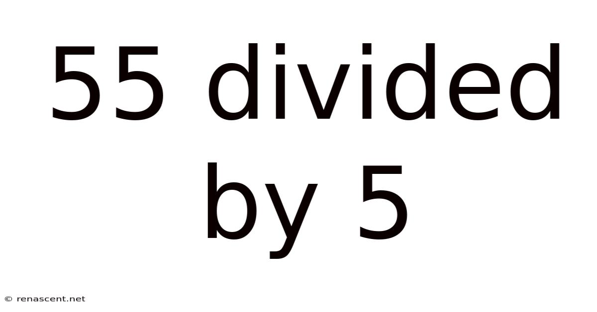 55 Divided By 5