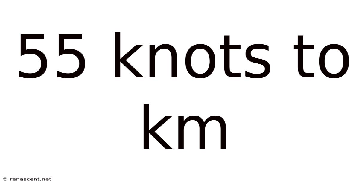 55 Knots To Km