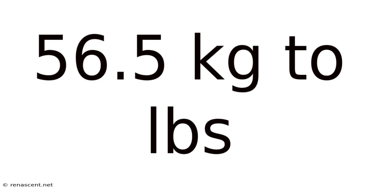 56.5 Kg To Lbs