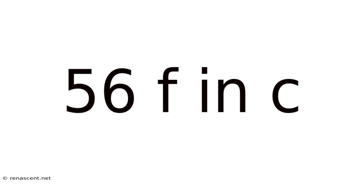 56 F In C