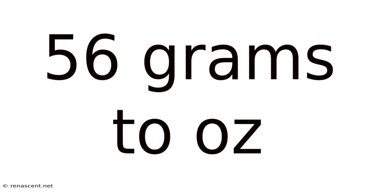 56 Grams To Oz